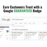 Earn HVAC Customers Trust with a Google GUARANTEED Badge