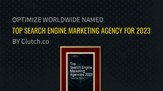 Optimize Worldwide Named a Top Search Engine Marketing Agency for 2023 by Clutch.co