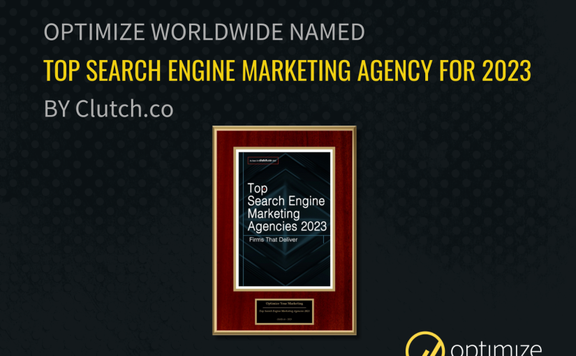 Optimize Worldwide Named a Top Search Engine Marketing Agency for 2023 by Clutch.co