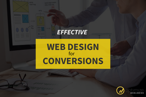 Effective Web Design for Conversions: A Comprehensive Guide by Optimize Worldwide