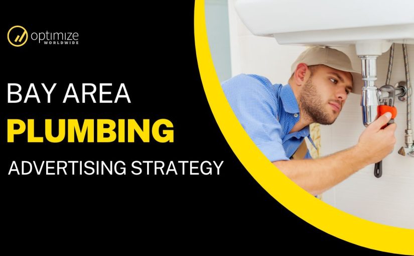 Mastering Bay Area Plumbing Advertising Strategies for Business Growth