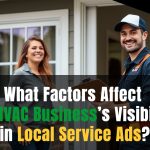 What Factors Affect My HVAC Business's Visibility in Local Service Ads?