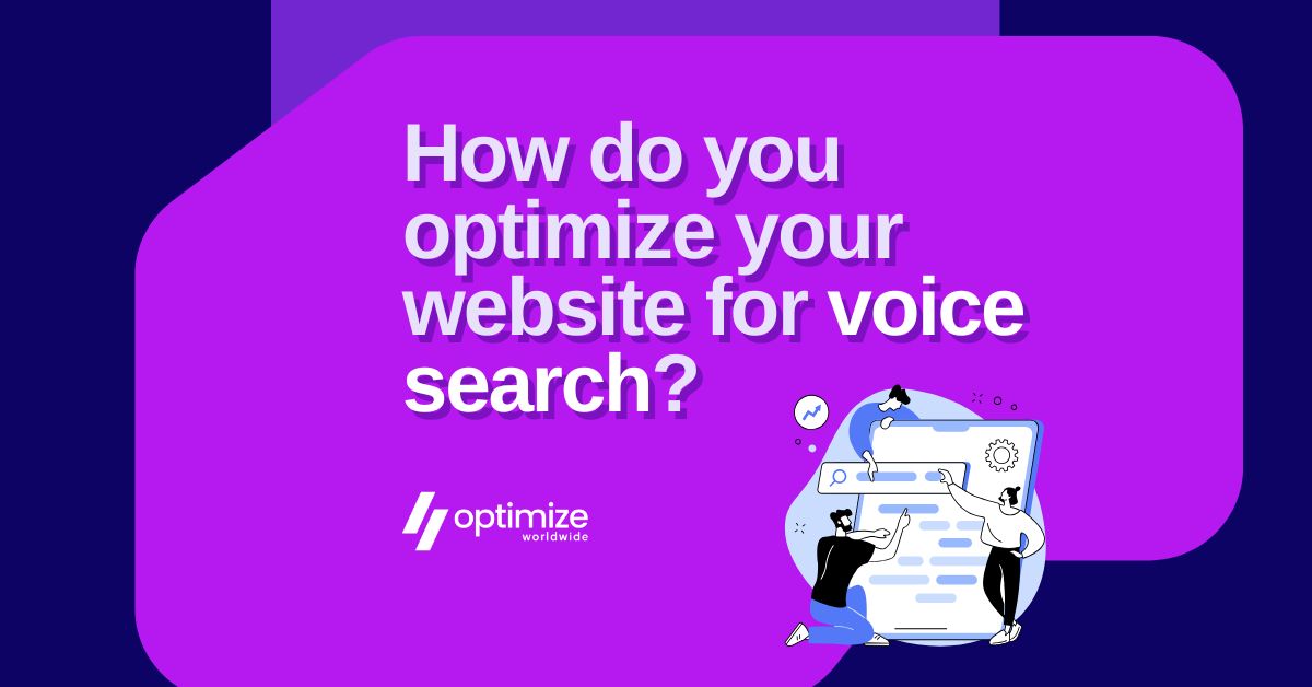 How do you optimize for voice search?