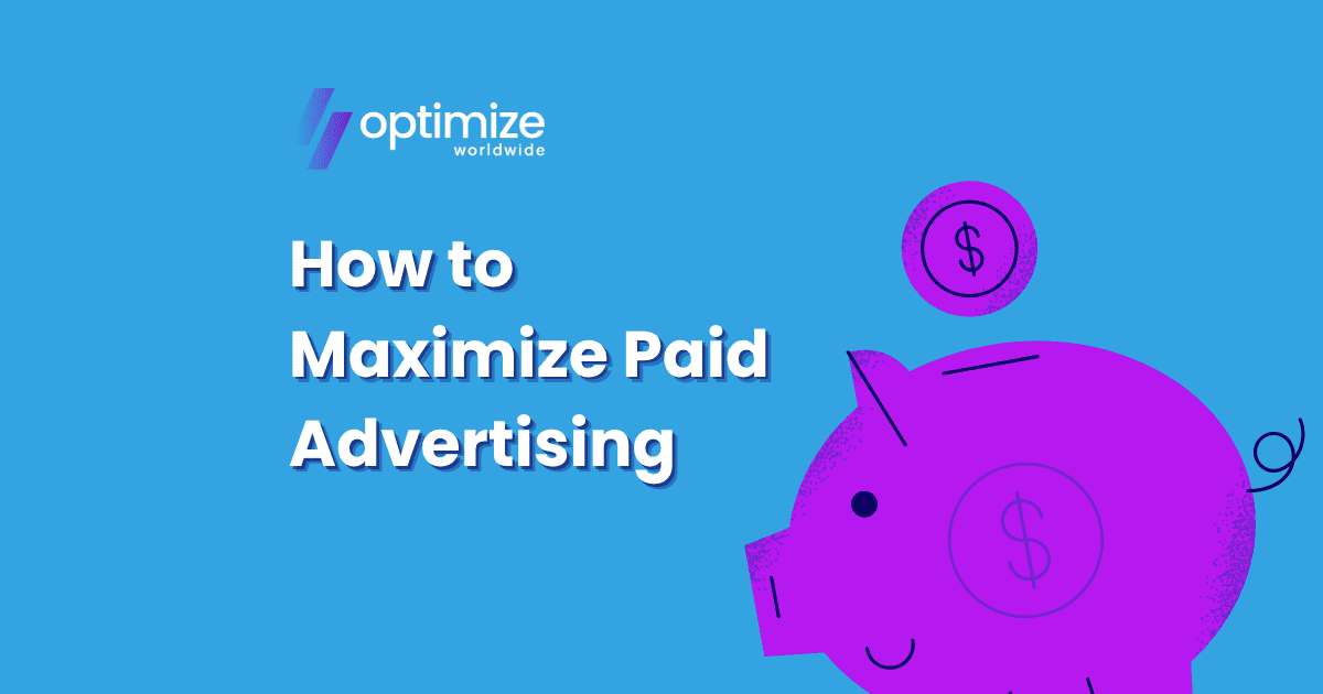 How to Maximize Paid Advertising