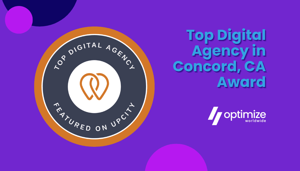 Celebrating Optimize Worldwide’s UpCity Top Digital Agency in Concord, CA Award