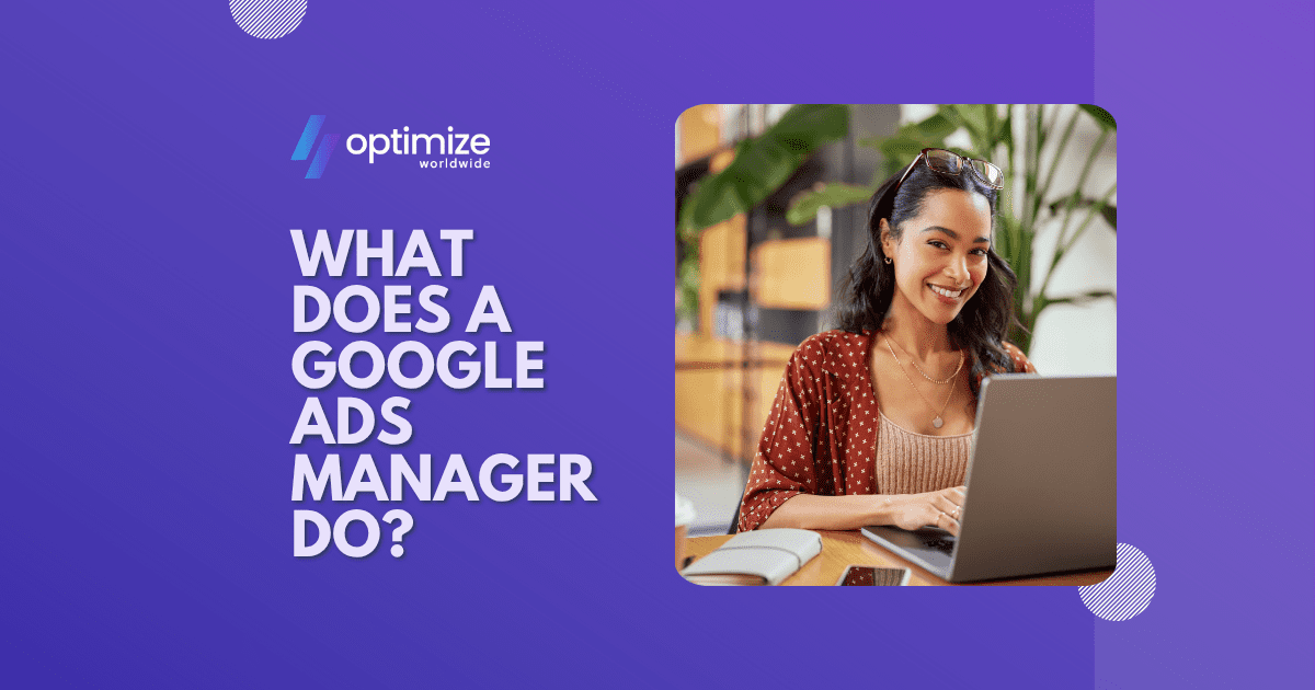 What Does a Google Ads Manager Do?