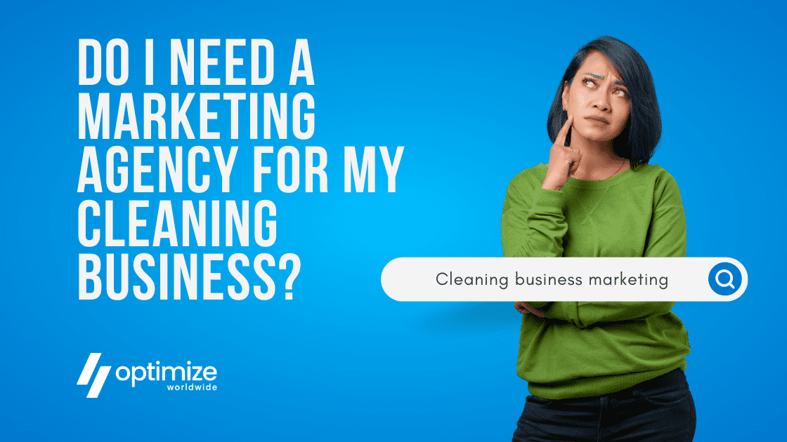 Do I Need a Marketing Agency for My Cleaning Business?