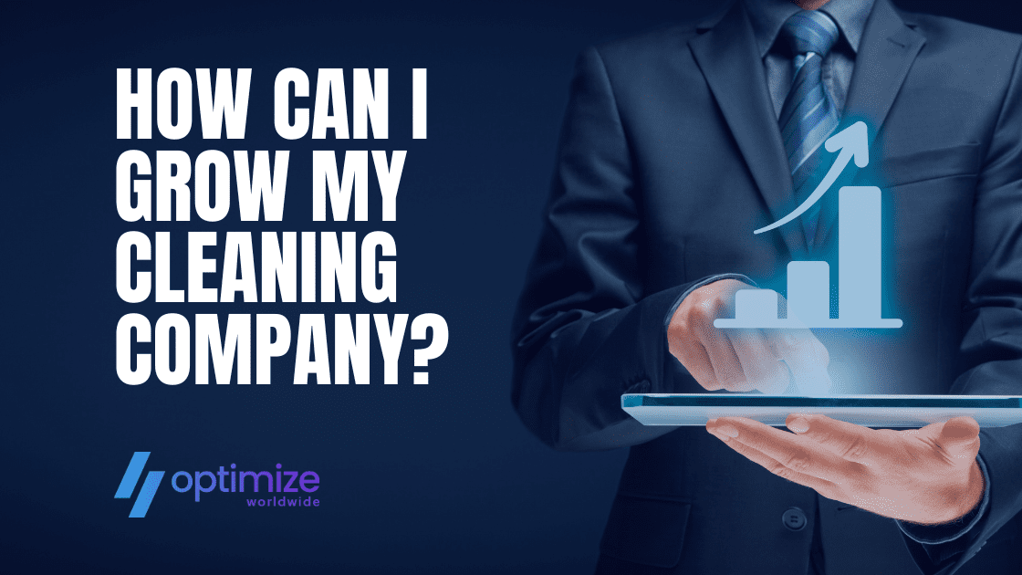 How can I grow my cleaning company?